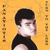 PANAYIOTIS: Turn to the Lord