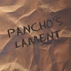 PANCHO'S LAMENT: Pancho's Lament