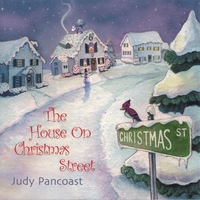 JUDY PANCOAST: The House On Christmas Street