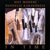 PANDELIS KARAYORGIS / MAT MANERI: In Time