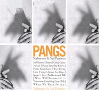 THE PANGS: Stalemates and Sad Pastimes
