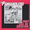 THE PANHANDLERS: Looks Can Be Deceiving
