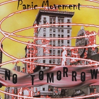 PANIC MOVEMENT: No Tomorrow