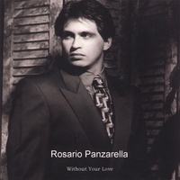 Rosario Panzarella : Without Your Love