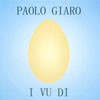 PAOLO GIARO: I Vu Di