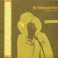Papa Grows Funk : Mr Patterson's Hat