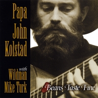 Papa John Kolstad with Wildman Mike Turk : Beans Taste fine