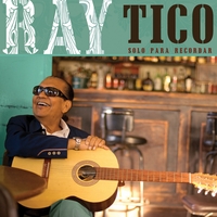 RAY TICO: Sólo Para Recordar