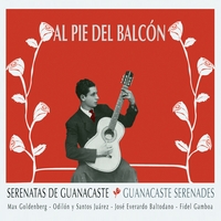 Various Artists : Al Pie del Balcón - Serenatas de Guanacaste