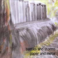 PAPER AND METAL: Battles And Storms