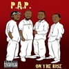 P.A.P.: On The Rise