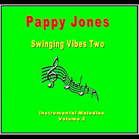 Pappy Jones: Swinging Vibes Two(Instrumental Melodies, Vol. 2)