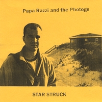 Papa Razzi and the Photogs : Star Struck