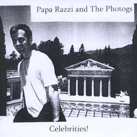 Papa Razzi and the Photogs : Celebrities!