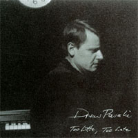 Drew Paralic : Too Little, Too Late