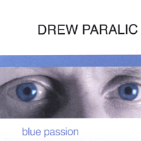 DREW PARALIC: Blue Passion