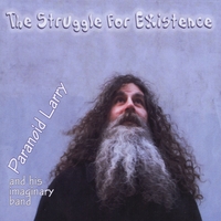 Paranoid Larry : The Struggle for Existence