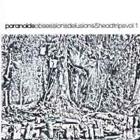 PARANOIDS: Obsessions, Delusions, & Headtrips, Vol. 1