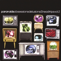PARANOIDS: Obsessions, Delusions, & Headtrips, Vol. 2
