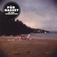 Pär Basset : In the Summertime