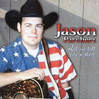 Jason Parchert : Let Me Tell You a Story
