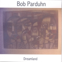 Bob Parduhn : Dreamland