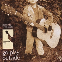Parents Who Rock : Go Play Outside