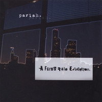 PARIAH.: A First Rate Education