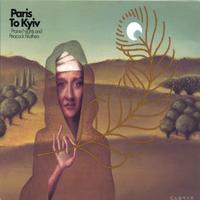 Paris To Kyiv : Prairie Nights and Peacock Feathers