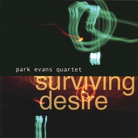 Park Evans Quartet : Surviving Desire