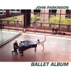 JOHN PARKINSON: Ballet Album