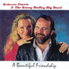 REBECCA PARRIS & THE KENNY HADLEY BIG BAND: A Beautiful Friendship