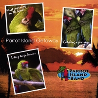 PARROT ISLAND BAND: Parrot Island Getaway