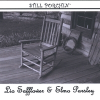 ELMO PARSLEY & LIO SAFFLOWER: Still Porchin'