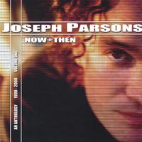 Joseph Parsons : Now & Then, Vol. 1 (1990-2000)