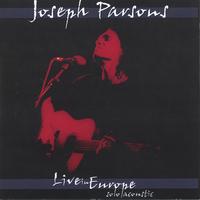 JOSEPH PARSONS: Live in Europe (solo/acoustic) - SOLD OUT