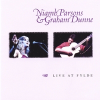 NIAMH PARSONS & GRAHAM DUNNE: Live at Fylde