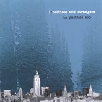 PARTICLE ZOO: Loneliness and Strangers