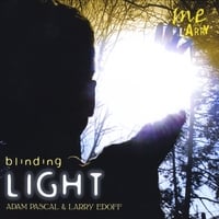 Adam Pascal and Larry Edoff : Blinding Light