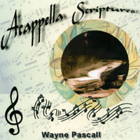 Wayne Pascall : Acappella Scriptures