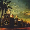 PANNONIA ALLSTARS SKA ORCHESTRA: The Return Of The Pannonians