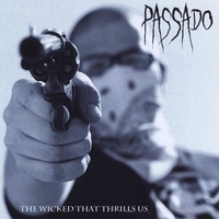 Passado : The Wicked That Thrills Us