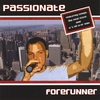 PASSIONATE: Forerunner