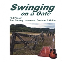 Phil Passen and Tom Conway : Swinging on a Gate: Hammered Dulcimer & Guitar