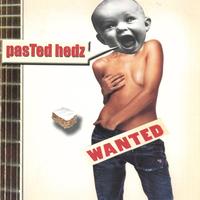 Pasted Hedz : Wanted
