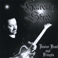 Pastor Brad : Heavenly Shred