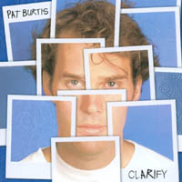Pat Burtis : Clarify