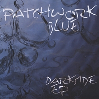 PATCHWORK BLUE: Darkside EP