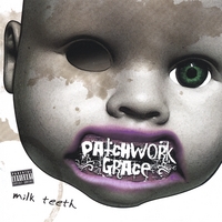 Patchwork Grace : Milk Teeth