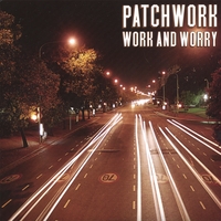 Patchwork : Work and Worry
